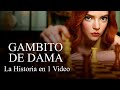 Gambito de Dama: La Historia en 1 Video