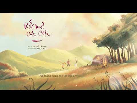 Video ƯỚC MƠ CỦA CON [ HỒ TIẾN ĐẠT ] - NGỌC MAI - youtube