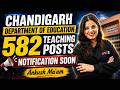 Chandigarh Teacher Vacancy 2026 | 582 Post | Chandigarh Teacher Recruitment By Ankush Mam
