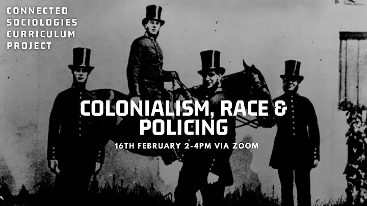 Colonialism, Race & Policing