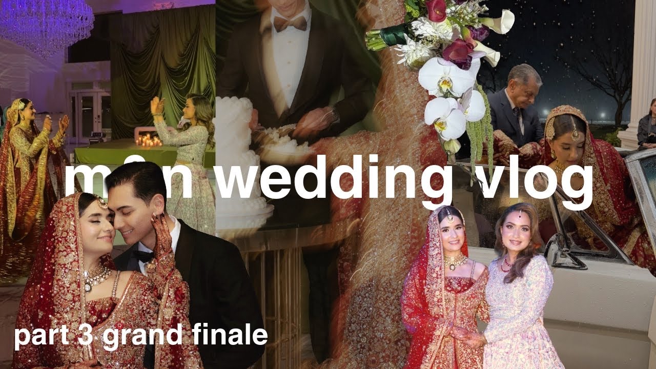M&N WEDDING VLOG 💍🎊✨ PT. 3 GRAND FINALE; reception, dances, snowy rukhsati, & yummy Pakistani nashta