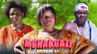 MSHANGAZI (2) #sarahmashy #kapera #mwanji #wander