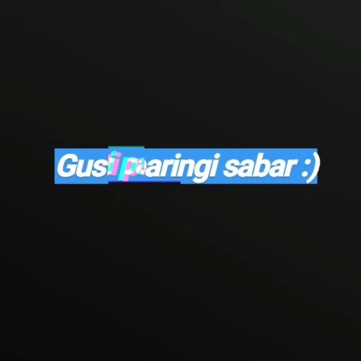 New!! Story wa keren 'GUSTI PARINGI SABAR:)'
