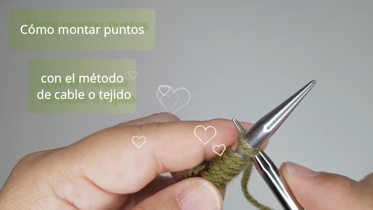 Como montar puntos con el montaje de cable o tejido (cable cast on - Knitted cast on)