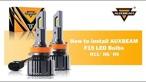 How to install H11 H9 H8 LED Headlight Bulbs Auxbeam® F15 Series