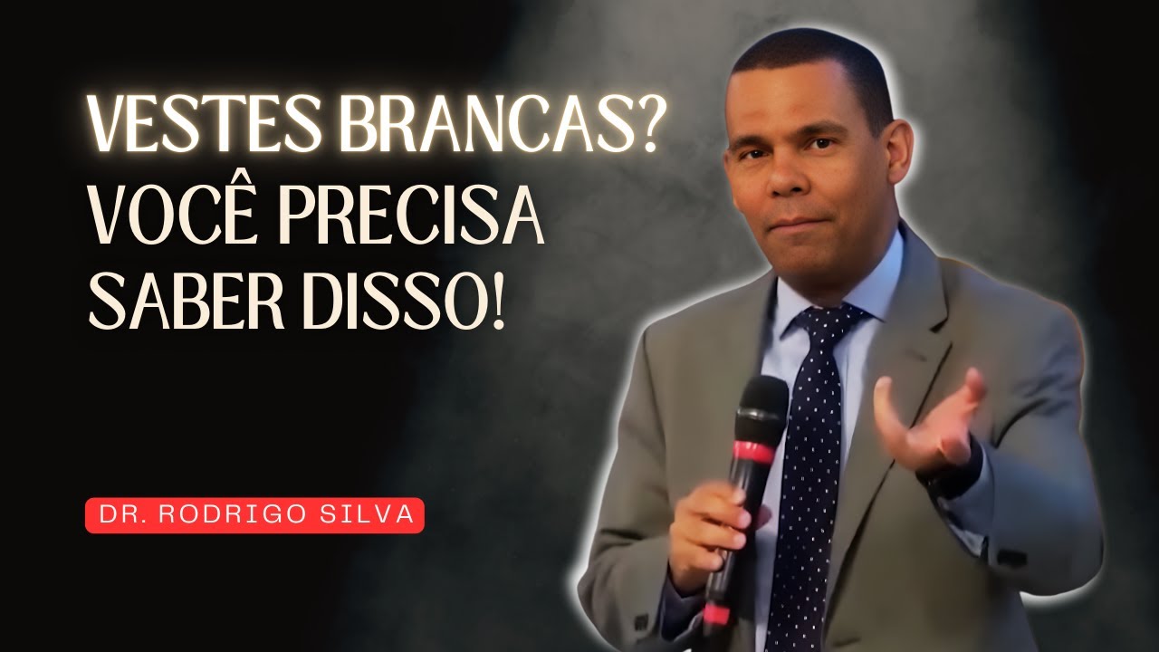 O Verdadeiro Significado das Vestes Brancas na Bíblia | Dr. Rodrigo Silva Explica