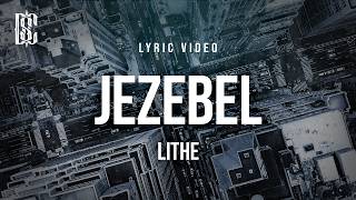 Lithe - Jezebel | Lyrics