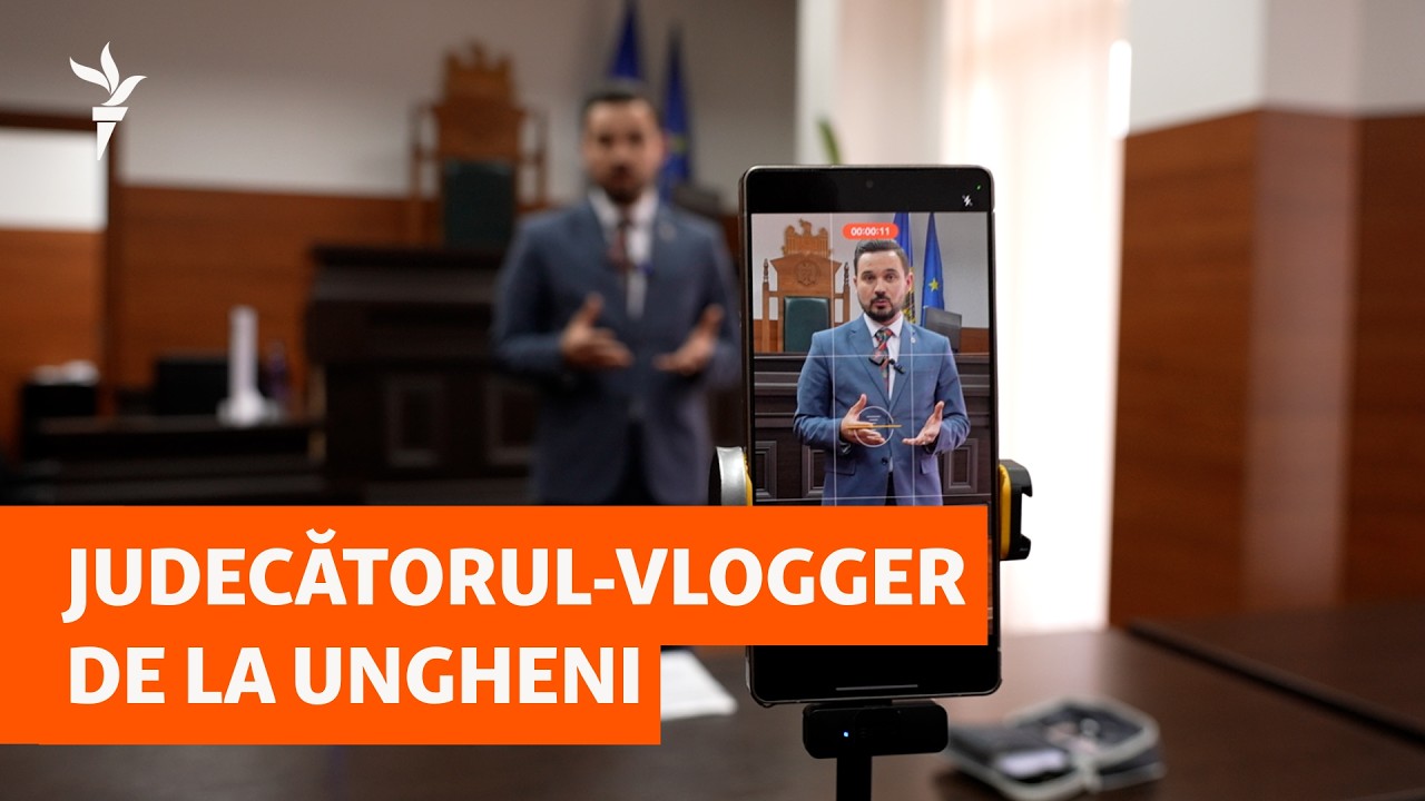 Vloggerul-judecător din Ungheni