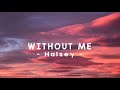 Without Me Halsey Lyrics Without Me Halsey Lyrics