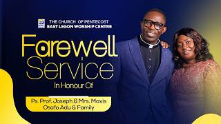 LIVE Farewell Service in Honour of Ps Prof Joseph Mrs Mavis Osafo Adu Family ELWOC