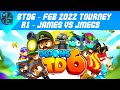 Btd6  feb 2022  r1  james vs johnmegacycle