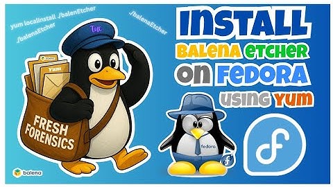 Installing Balena Etcher On Fedora Linux Using Yum Package Management