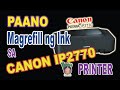 Paano mag Refill sa Cartridge ng Ip2770 Canon Printer? / DIY Cartridge Refill