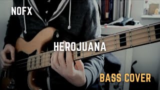 Nofx - Herojuana (Bass Cover)