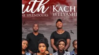 Kachinja Welyashi Faith And The Splendours 2020