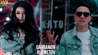 Qahramon Ruzmetov - Xato | Қаҳрамон Рузметов - Хато