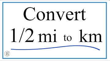 How to Convert 1/2 Miles to Kilometers (1/2 km to mi)