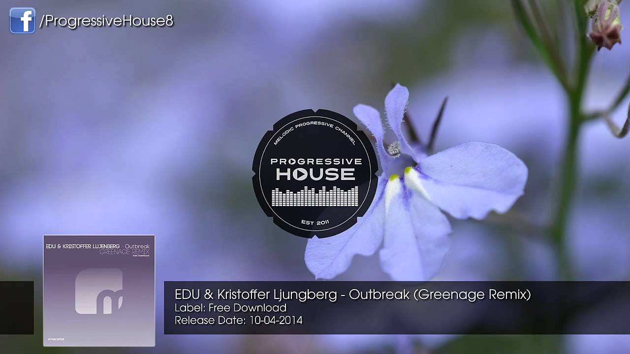 EDU & Kristoffer Ljungberg - Outbreak (Greenage Remix) [Free Download]
