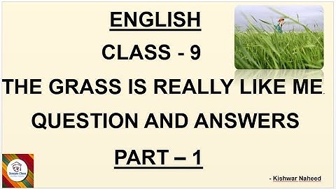 #ENGLISH#CLASS 9#KARNATAKA BOARD#THE GRASS IS REALLY LIKE ME#QUESTION ANSWERS#PART 1#SCORPIO CLASS#