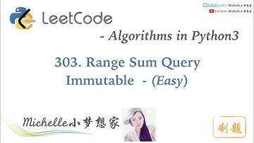 LeetCode in Python 303. Range Sum Query Immutable - Michelle小梦想家