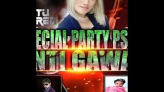 SPECIAL PARTY THE JOKER OF SANK ERROR JUREX JRX ALSO REGHA TONTONK BY PERFOM DJ RATU IREN SEXY