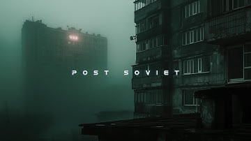 Post Soviet - Dark Ambient Night Music For Contemplation