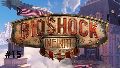 Bioshock Infinite Gameplay/Walkthrough Part 15: Chasing Elizabeth