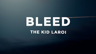 The Kid LAROI - BLEED (Lyrics)