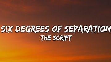 The Script - Six Degrees of Separation (Lyrics)