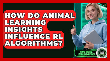 How Do Animal Learning Insights Influence RL Algorithms? - AI and Machine Learning Explained