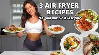 Healthy & Easy AIR FRYER Recipes to gain muscle & lose fat