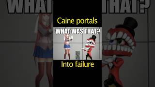 Caine Portals into Failure #shorts #tadc #portal #ddlc #foryou