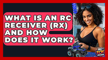 What Is An RC Receiver (RX) And How Does It Work? - RC Toy Central