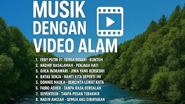 FEBY PUTRI FT FIERSA BESARI - RUNTUH | NADHIF BASALAMAH-PENJAGA HATI + LIRIK | MUSIK POPULER