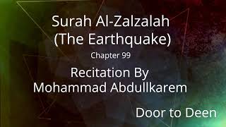 Surah Al-Zalzalah (The Earthquake) Mohammad Abdullkarem  Quran Recitation