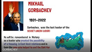 MIKHAIL GORBACHEV 1931-2022