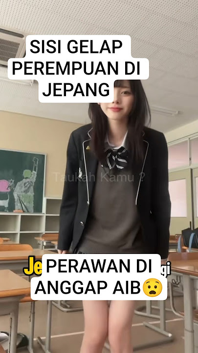 Alasan Perempuan di Jepang Banyak yang Tidak Perawan #short #japan