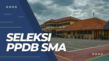 Sistem Seleksi PPDB SMA Negeri