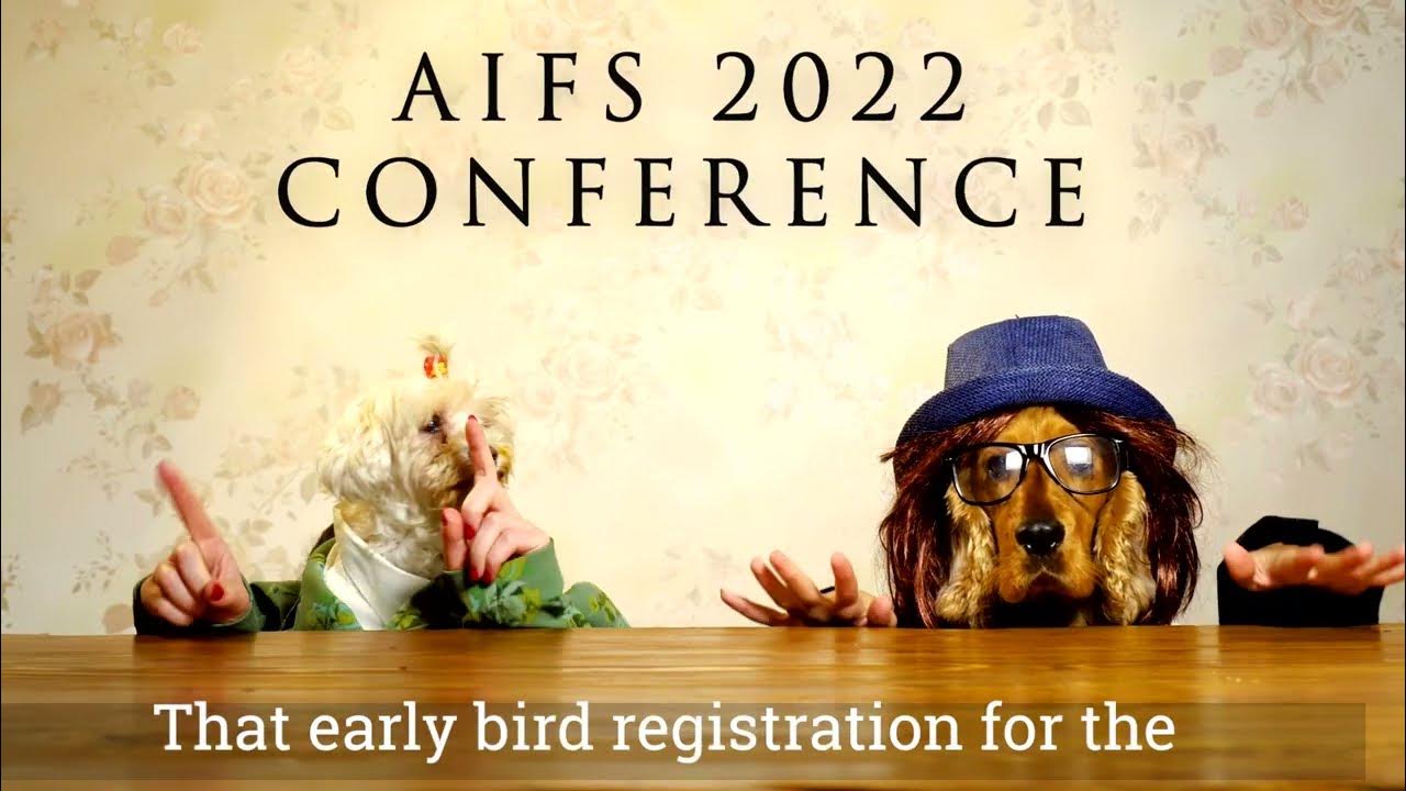 AIFS Conference 2022 Early Bird Registrations YouTube