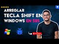 Cómo ARREGLAR la TECLA SHIFT que no FUNCIONA en WINDOWS en 52S