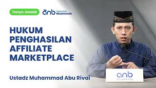 QnA SMA - Hukum Penghasilan Affiliate Marketplace - Ustadz Muhammad Abu Rivai