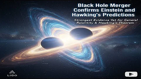 Black Hole Merger Confirms Einstein and Hawking’s Predictions