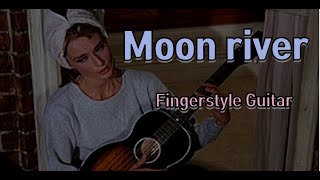 Video thumbnail of "Moon river (Fingerstyle Guitar)"