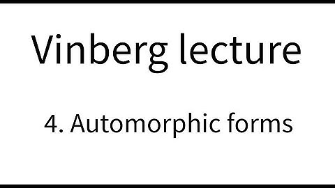 Vinberg lecture part 4. Automorphic forms