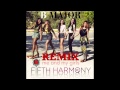 Fifth Harmony - Me and my girls Remix (audio) ft. B Major