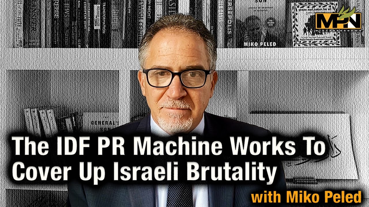 The IDF PR Machine Works To Cover Up Israeli Brutality - YouTube