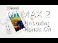 Xiaomi Mi Max 2 Unboxing and Hands On