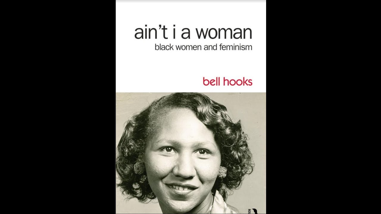 Aint I A Woman Bell Hooks YouTube Aint i a woman bell hooks youtube