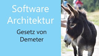 Softwarearchitektur 05 - Gesetz von Demeter (Clean Code)
