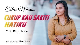 CUKUP KAU SAKITI HATIKU| Ellen Mamo| Cipt.Rinto Nine| Lagu Pop Indonesia Timur